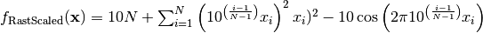 f_{\text{RastScaled}}(\mathbf{x}) = 10N + \sum_{i=1}^N         \left(10^{\left(\frac{i-1}{N-1}\right)} x_i \right)^2 x_i)^2 -         10\cos\left(2\pi 10^{\left(\frac{i-1}{N-1}\right)} x_i \right)