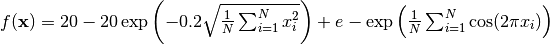 f(\mathbf{x}) = 20 - 20\exp\left(-0.2\sqrt{\frac{1}{N}             \sum_{i=1}^N x_i^2} \right) + e - \exp\left(\frac{1}{N}\sum_{i=1}^N \cos(2\pi x_i) \right)