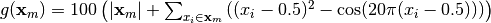g(\mathbf{x}_m) = 100\left(|\mathbf{x}_m| + \sum_{x_i \in \mathbf{x}_m}\left((x_i - 0.5)^2 - \cos(20\pi(x_i - 0.5))\right)\right)