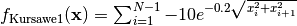 f_{\text{Kursawe}1}(\mathbf{x}) = \sum_{i=1}^{N-1} -10 e^{-0.2 \sqrt{x_i^2 + x_{i+1}^2} }