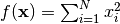 f(\mathbf{x}) = \sum_{i=1}^Nx_i^2