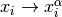 x_i \rightarrow
x_i^\alpha