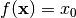f(\mathbf{x}) = x_0