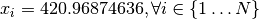 x_i = 420.96874636, \forall i \in \lbrace 1 \ldots N\rbrace