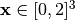 \mathbf{x} \in [0, 2]^3