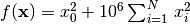 f(\mathbf{x}) = x_0^2 + 10^6\sum_{i=1}^N\,x_i^2