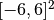 [-6, 6]^2